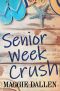 [Summer Love 02] • Senior Week Crush